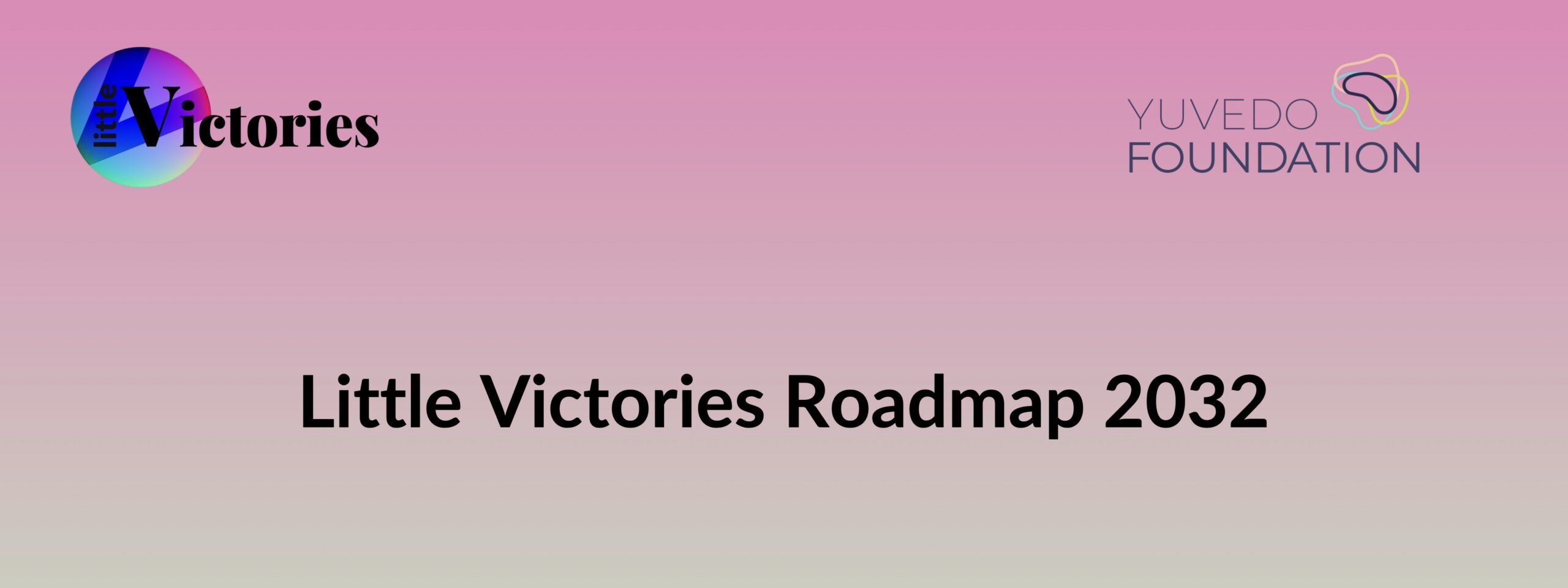 Little Victories Roadmap 2022